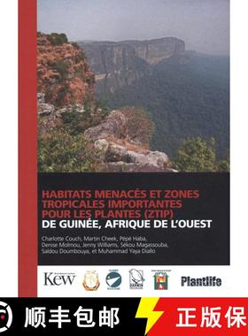 预订 Habitats Menacés et Zones Tropicales Importantes Pour les Plantes (ZTIP) de Guinée, Afrique de... [9781527240643]