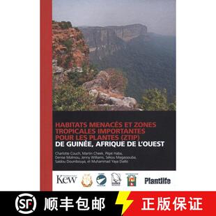 预订 Habitats Menacés et Zones Tropicales Importantes Pour les Plantes (ZTIP) de Guinée, Afrique de... [9781527240643]