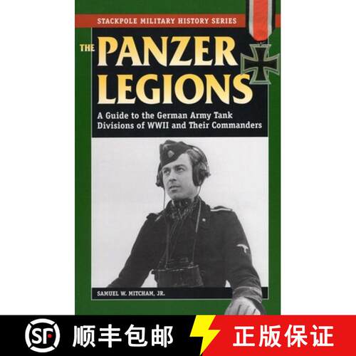 【3-4周达】Panzer Legions : A Guide to the German Army Tank Divisions of World War II and Their Comma... [9780811733533]