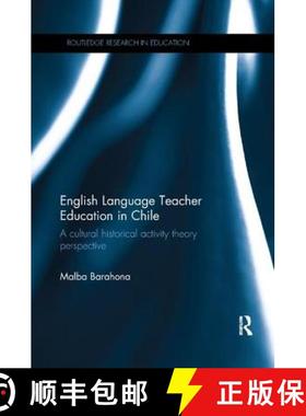 【3-4周达】English Language Teacher Education in Chile: A cultural historical activity theory perspec... [9780815357483]