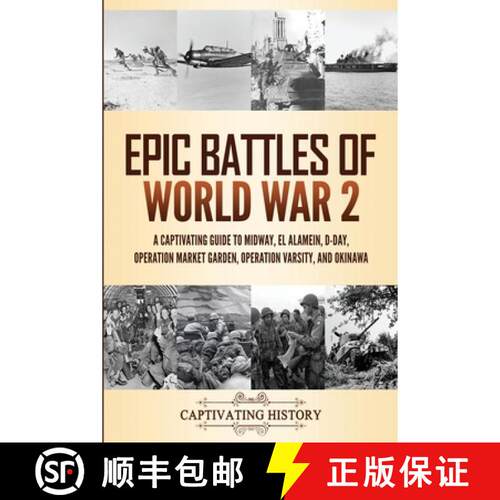 【3-4周达】Epic Battles of World War 2: A Captivating Guide to Midway, El Alamein, D-Day, Operation M... [9798893586558]