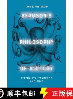 【3-4周达】Bergson's Philosophy of Biology: Virtuality, Tendency and Time [9781474488815]