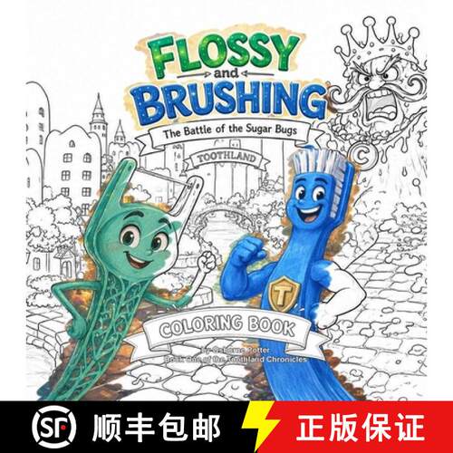 【3-4周达】Flossy and Brushing - the Battle of the Sugar Bugs: Coloring Book Edition [9798996051816]