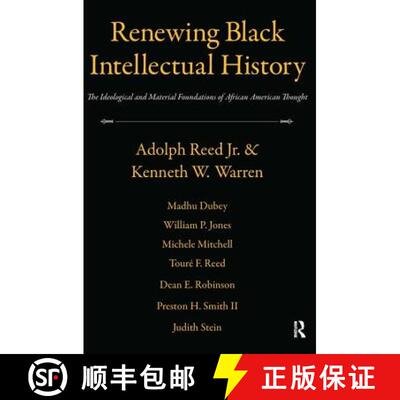 【3-4周达】Renewing Black Intellectual History: The Ideological and Material Foundations of African A... [9781594516658]