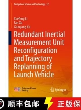 【3-4周达】Redundant Inertial Measurement Unit Reconfiguration and Trajectory Replanning of Launch Ve... [9789811946394]
