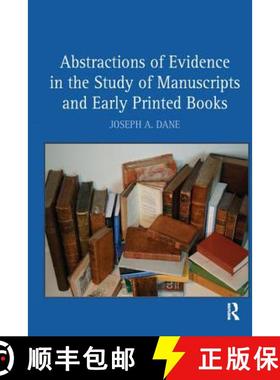 【3-4周达】Abstractions of Evidence in the Study of Manuscripts and Early Printed Books [9781138251496]