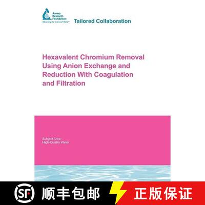 【3-4周达】Hexavalent Chromium Removal Using Anion Exchange and Reduction with Coagulation and Filtra... [9781843396208]