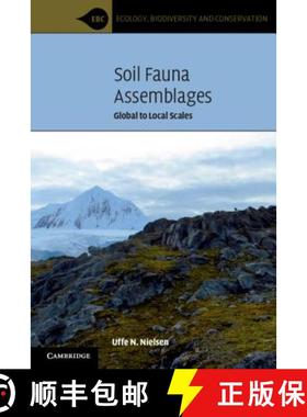 【3-4周达】Soil Fauna Assemblages: Global to Local Scales - Soil Fauna Assemblages: Global to Local S... [9781316642108]