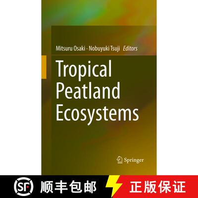 【3-4周达】Tropical Peatland Ecosystems (Softcover reprint of the original 1st ed. 2016) [9784431566755]