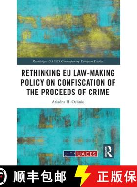 【3-4周达】Rethinking EU Law-Making Policy on Confiscation of the Proceeds of Crime [9781032737669]