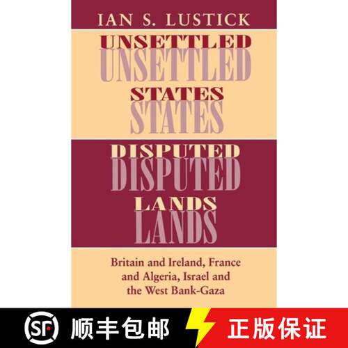 【3-4周达】Unsettled States, Disputed Lands – Britain and Ireland, France and Algeria, Israel and th... [9780801480881]