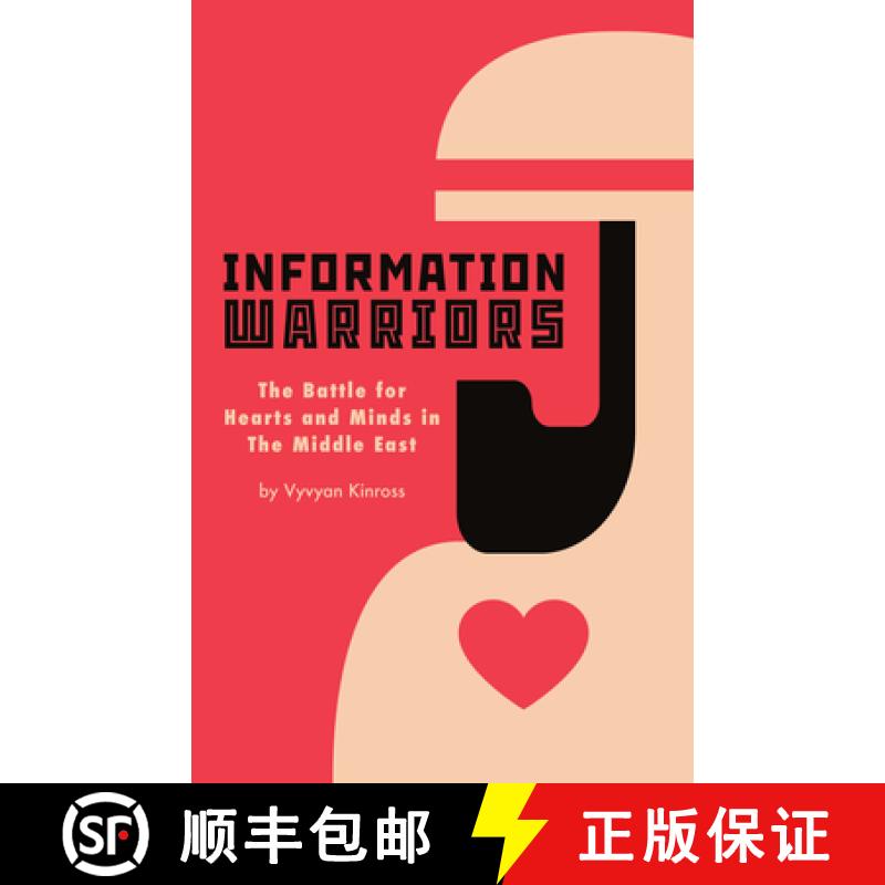 【2-3周达】Information Warriors: The Battle for Hearts and Minds in the Middle East [9781908531650]
