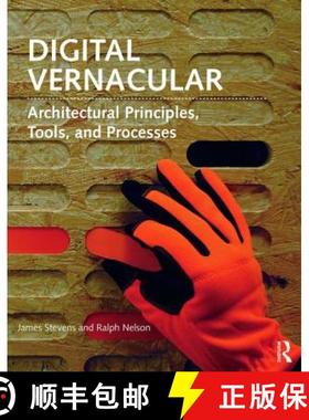 【3-4周达】Digital Vernacular: Architectural Principles, Tools, and Processes [9781138017122]