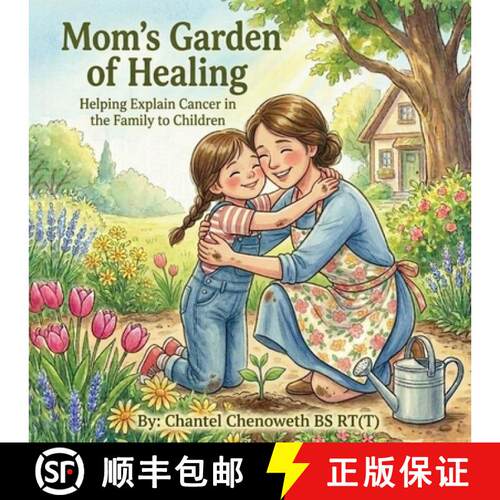 【3-4周达】Mom's Garden of Healing: Helping Explain Cancer in the Family to Children [9798295885129]