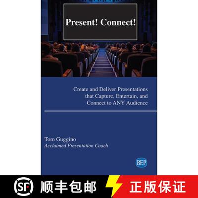 【3-4周达】Present! Connect! – Create and Deliver Presentations That Capture, Entertain, and Connect... [9781951527242]
