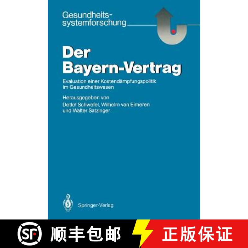【3-4周达】Der Bayern-Vertrag : Evaluation einer Kostendämpfungspolitik im Gesundheitswesen [9783540170761]