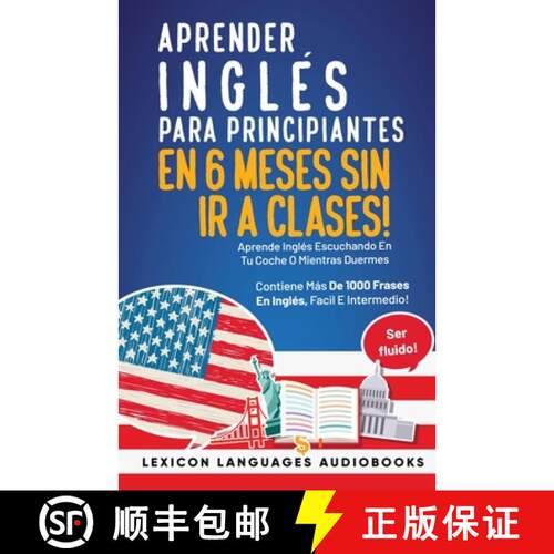 【3-4周达】Aprender Inglés Para Principiantes En 6 Meses Sin Ir A Clases! Aprende Inglés Escuchando... [9781088137321]