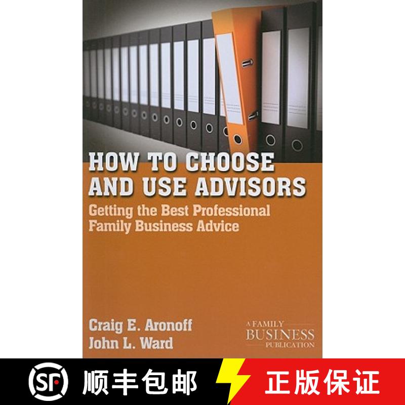 【2-3周达】How to Choose and Use Advisors: Getting the Best Professional Family Business Advice [9780230111042]