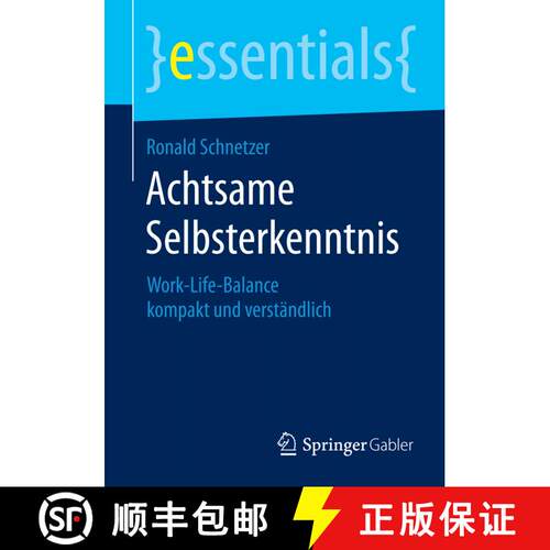 【3-4周达】Achtsame Selbsterkenntnis : Work-Life-Balance kompakt und verständlich [9783658062422]