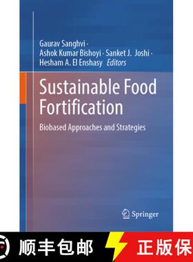 【3-4周达】精装 Sustainable Food Fortification: Biobased Approaches and Strategies [9789819512164]
