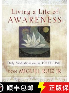【2-3周达】Living a Life of Awareness: Daily Meditations on the Toltec Path [9781781806418]