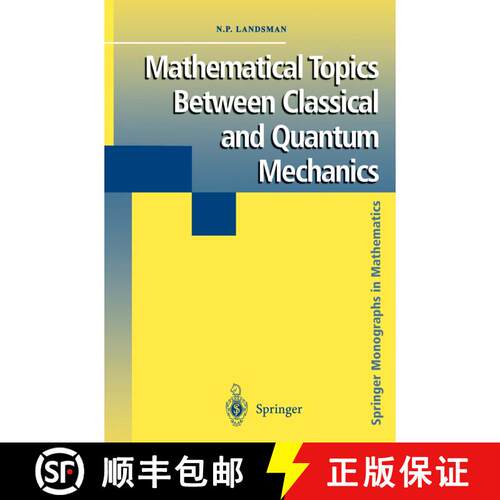 【3-4周达】Mathematical Topics Between Classical and Quantum Mechanics [9781461272427]