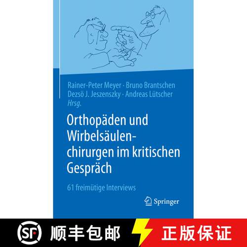 【3-4周达】精装 Orthopäden und Wirbelsäulenchirurgen im kritischen Gespräch: 61 freimütige Interv... [9783662629840]