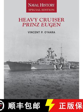 【3-4周达】Heavy Cruiser Prinz Eugen: Naval History Special Edition Volume 5 [9781591148722]