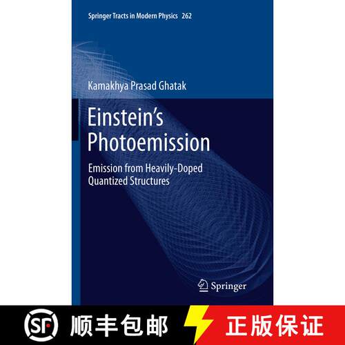 【3-4周达】Einstein's Photoemission : Emission from Heavily-Doped Quantized Structures (Softcover rep... [9783319364667]