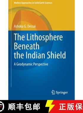 【3-4周达】The Lithosphere Beneath the Indian Shield : A Geodynamic Perspective [9783030529444]