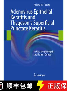 【3-4周达】Adenovirus Epithelial Keratitis and Thygeson's Superficial Punctate Keratitis: In Vivo Mor... [9783642216336]