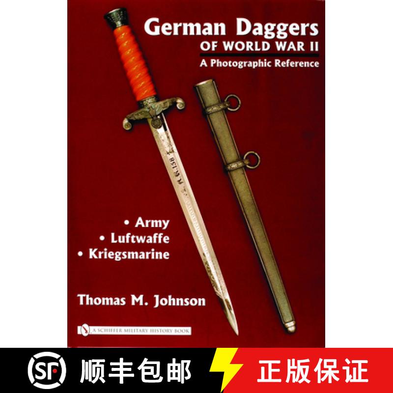 【3-4周达】German Daggers of World War II - A Photographic Reference: Vol 1 - Army, Luftwaffe, Kriegs... [9780764322037]