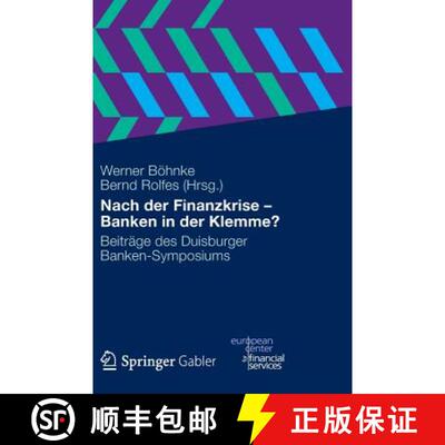 【3-4周达】Nach der Finanzkrise - Banken in der Klemme?: Beiträge des Duisburger Banken-Symposiums [9783834940100]