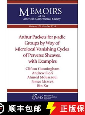 【3-4周达】Arthur Packets for $p$-adic Groups by Way of Microlocal Vanishing Cycles of Perverse Sheav... [9781470451172]