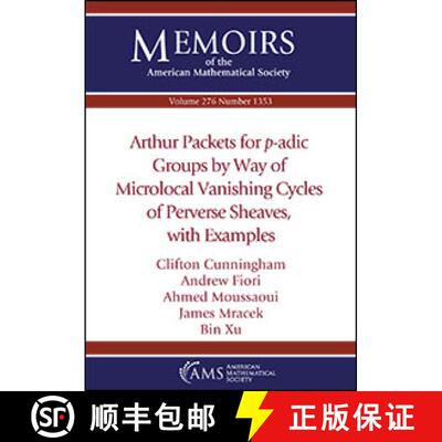 【3-4周达】Arthur Packets for $p$-adic Groups by Way of Microlocal Vanishing Cycles of Perverse Sheav... [9781470451172]