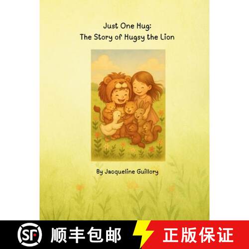 【3-4周达】Just One Hug: The Story of Hugsy the Lion [9781969993015]