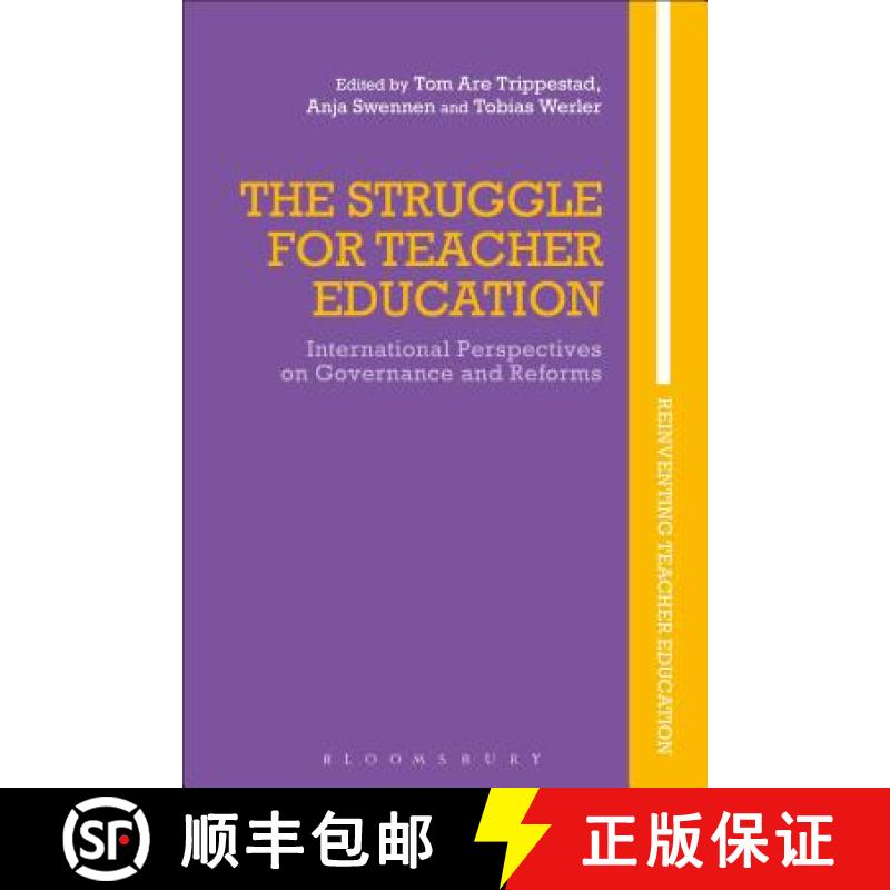 【4周达】The Struggle for Teacher Education: International Perspectives on Governance and Reforms [9781350089341]