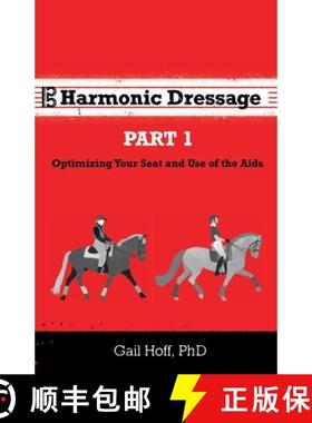 【3-4周达】Harmonic Dressage: Part 1 Optimizing Your Seat and Use of the Aids [9781735311104]