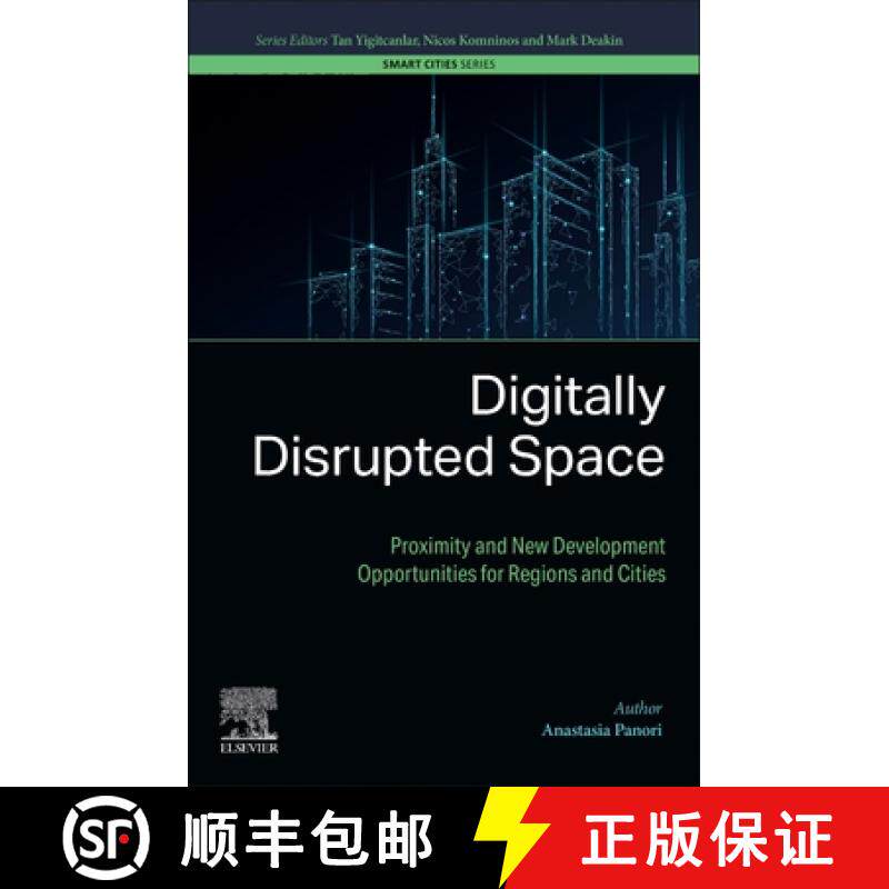 【3-4周达】Digitally Disrupted Space: Proximity and New Development Opportunities for Regions and Cities [9780443141508]