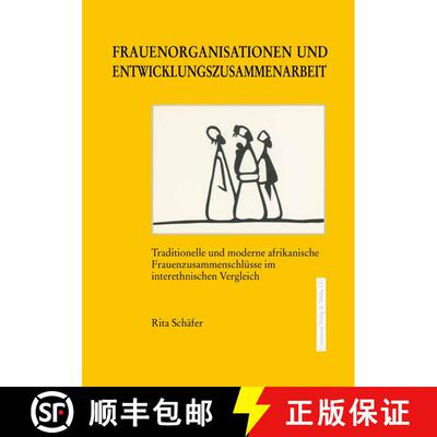 【3-4周达】Frauenorganisationen und Entwicklungszusammenarbeit : Traditionelle und moderne afrikanisc... [9783890859576]