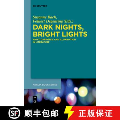 【3-4周达】精装 Dark Nights, Bright Lights – Night, Darkness, and Illumination in Literature [9783110415100]