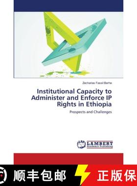 预订 Institutional Capacity to Administer and Enforce IP Rights in Ethiopia [9783659463273]