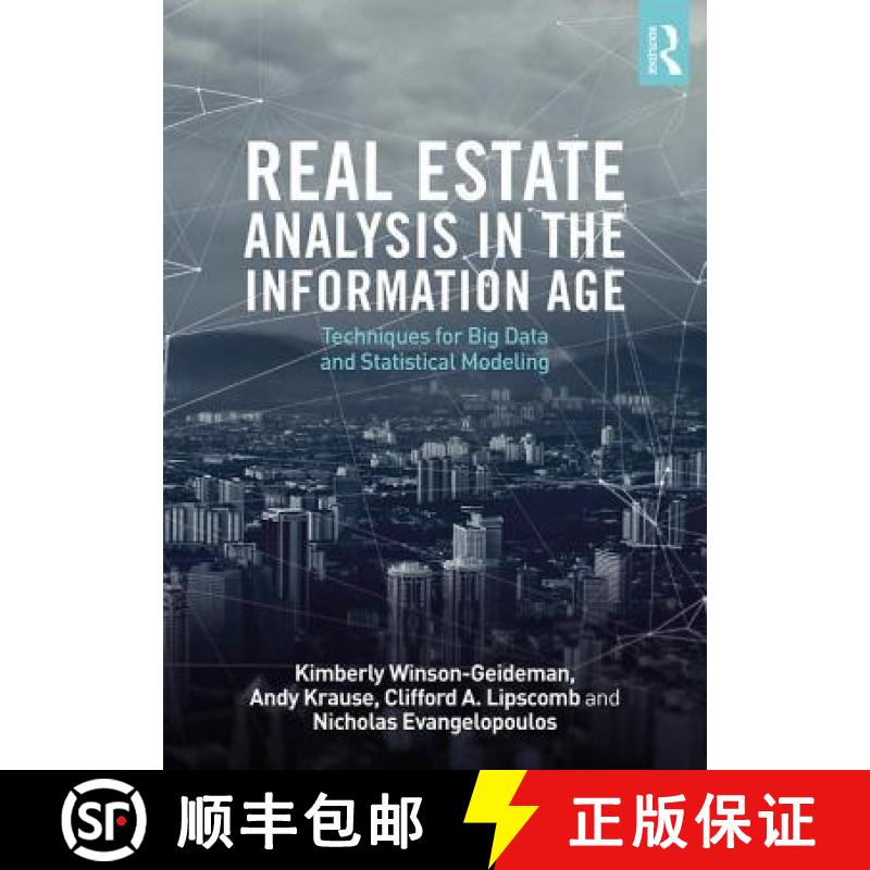 【3-4周达】Real Estate Analysis in the Information Age: Techniques for Big Data and Statistical Modeling [9781138232907]