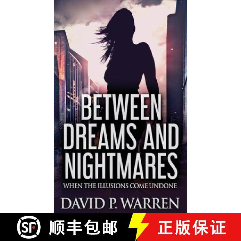 【3-4周达】Between Dreams and Nightmares: When The Illusions Come Undone [9784824128379]