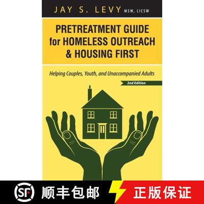 【3-4周达】Pretreatment Guide for Homeless Outreach & Housing First: Helping Couples, Youth, and Unac... [9798896560937]