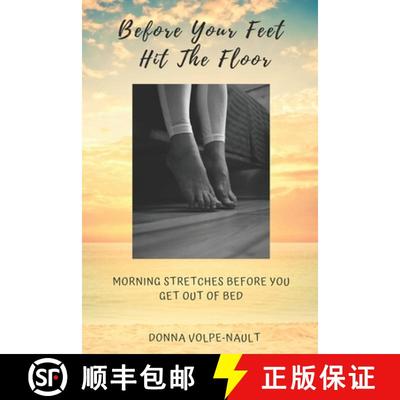 【3-4周达】Before Your Feet Hit the Floor: Morning Stretches Before You Get Out of Bed [9781733811606]