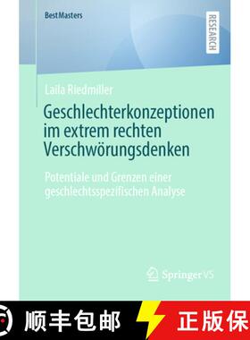 【3-4周达】Geschlechterkonzeptionen im extrem rechten Verschwörungsdenken : Potentiale und Grenzen e... [9783658429904]