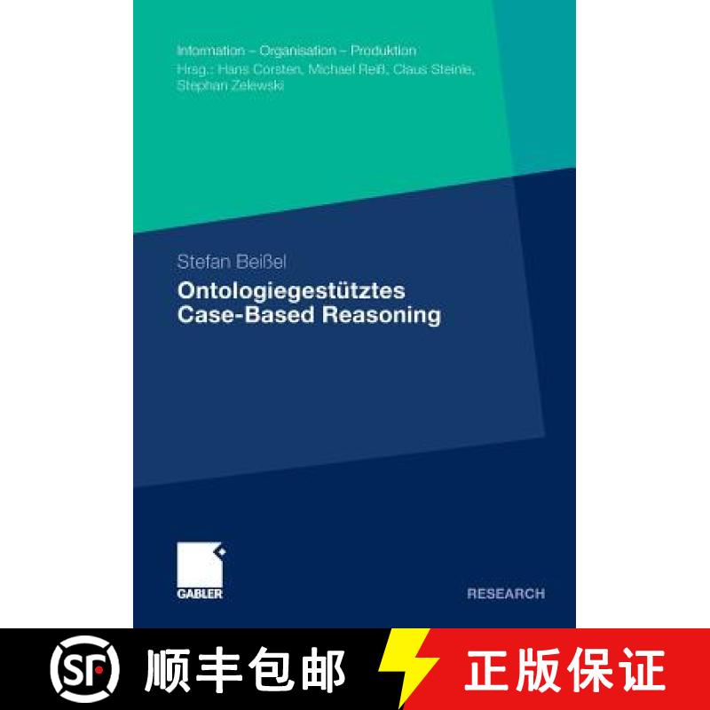 【3-4周达】Ontologiegestutztes Case-Based Reasoning: Entwicklung Und Beurteilung Semantischer AEhnlic... [9783834930644]