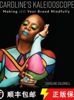 【3-4周达】Caroline's Kaleidoscope: Making Love Your Brand Mindfully [9781916787414]