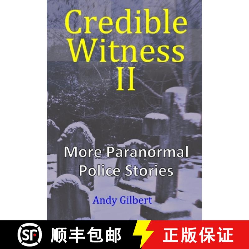 【3-4周达】Credible Witness II:  More Paranormal Police Stories [9780244793050]